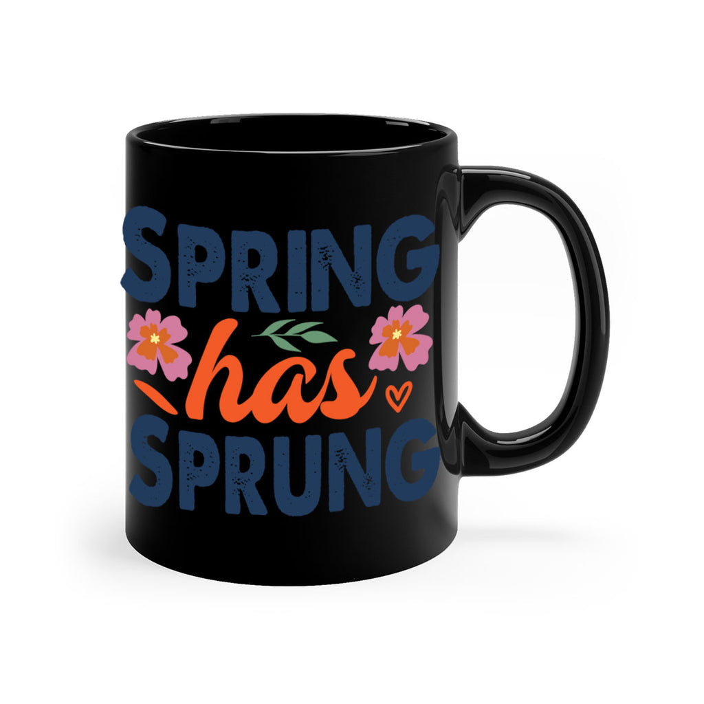 Spring Has Sprung  494#- spring-Mug / Coffee Cup