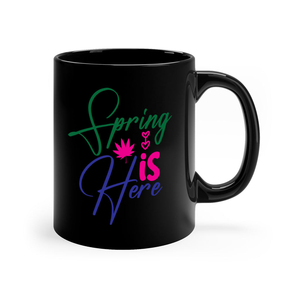 Spring Is Here 449#- spring-Mug / Coffee Cup