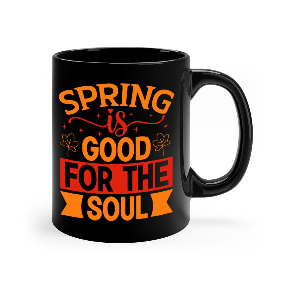 Spring is good for the soul 439#- spring-Mug / Coffee Cup