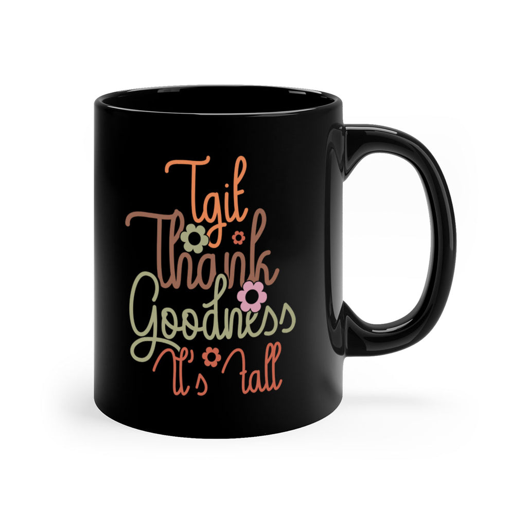 Tgif Thank Goodness Its Fall 596#- fall-Mug / Coffee Cup