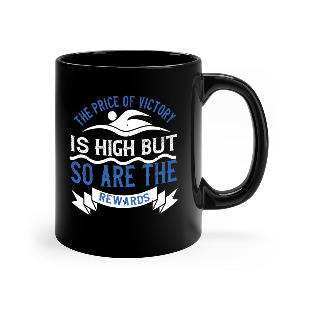 The price of victory is high but so are the rewards 183#- swimming-Mug / Coffee Cup