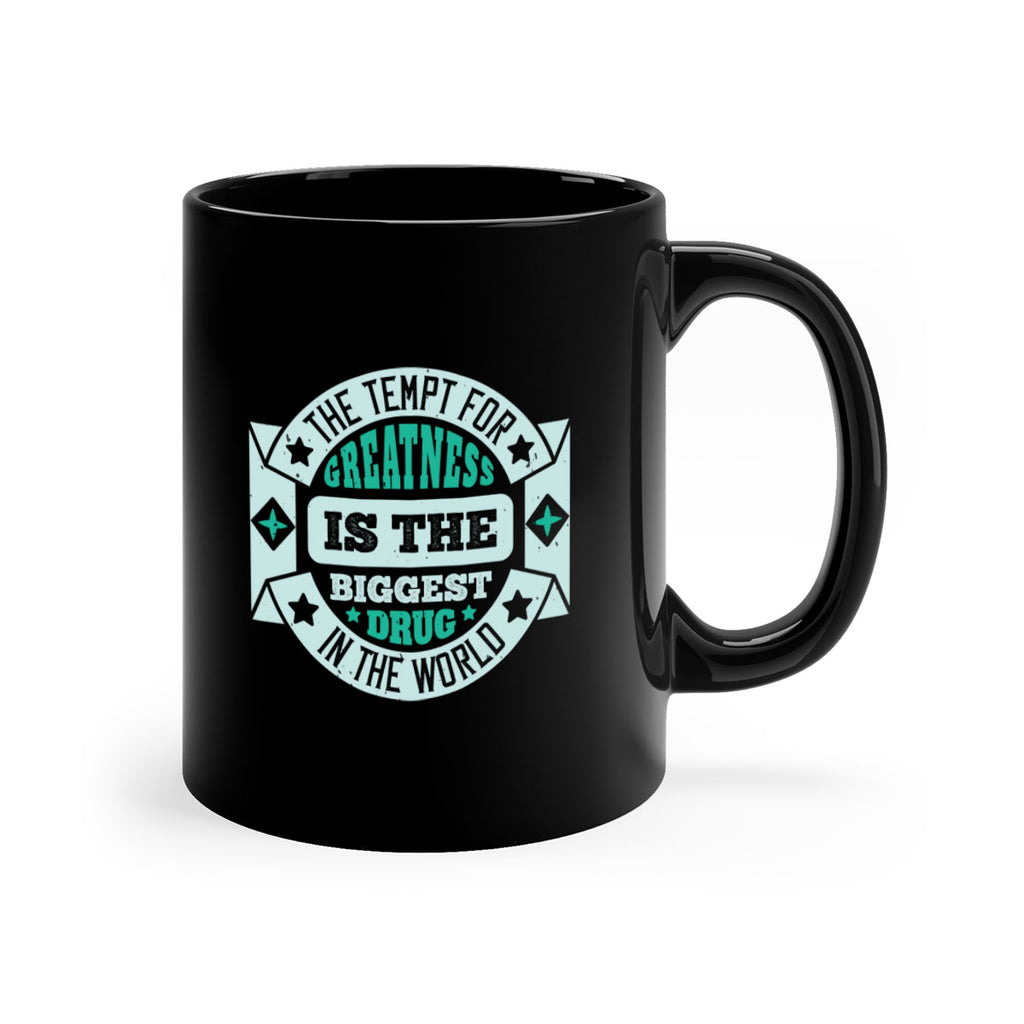 The tempt for greatness is the biggest drug in the world 1813#- boxing-Mug / Coffee Cup
