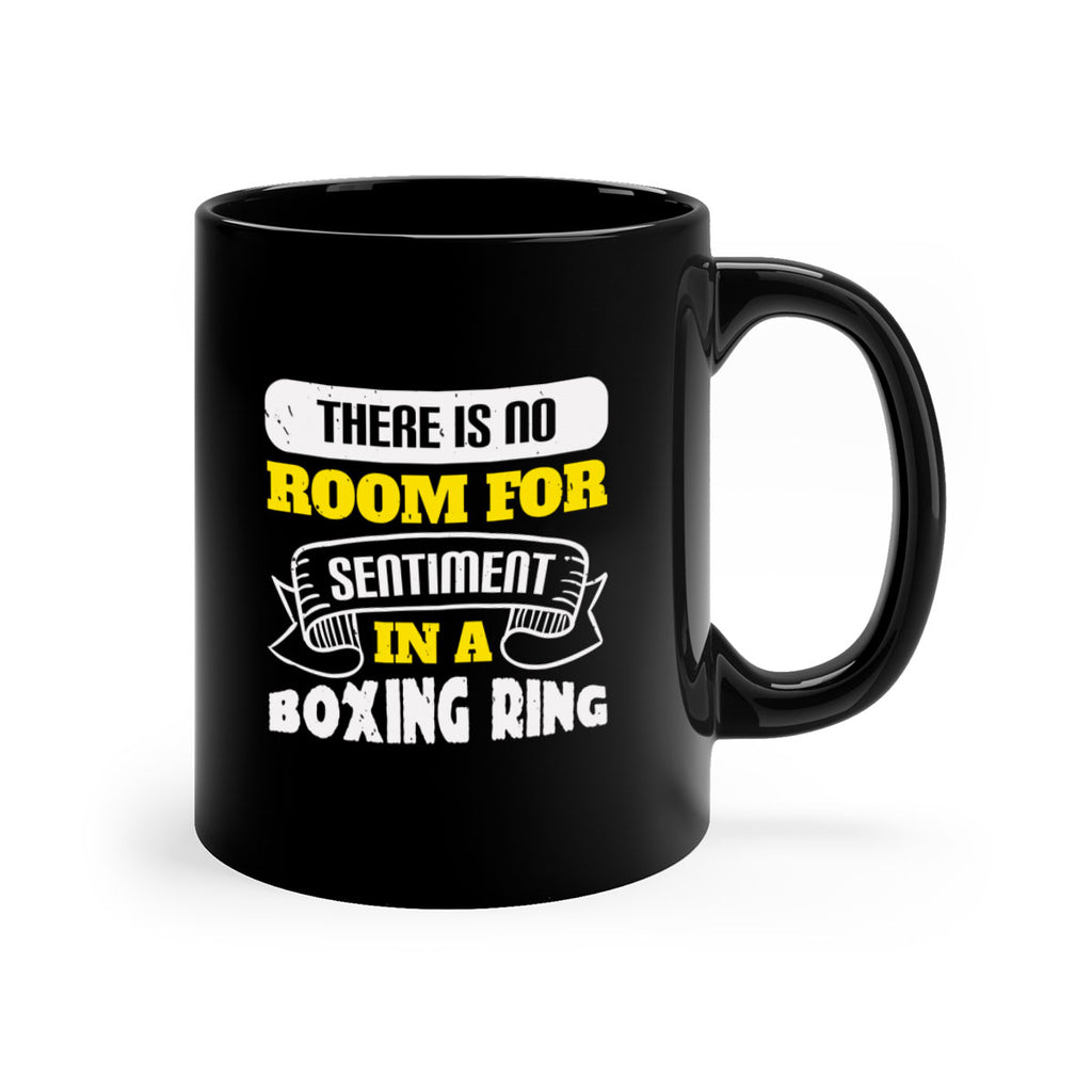 There is no room for sentiment in a boxing ring 1784#- boxing-Mug / Coffee Cup