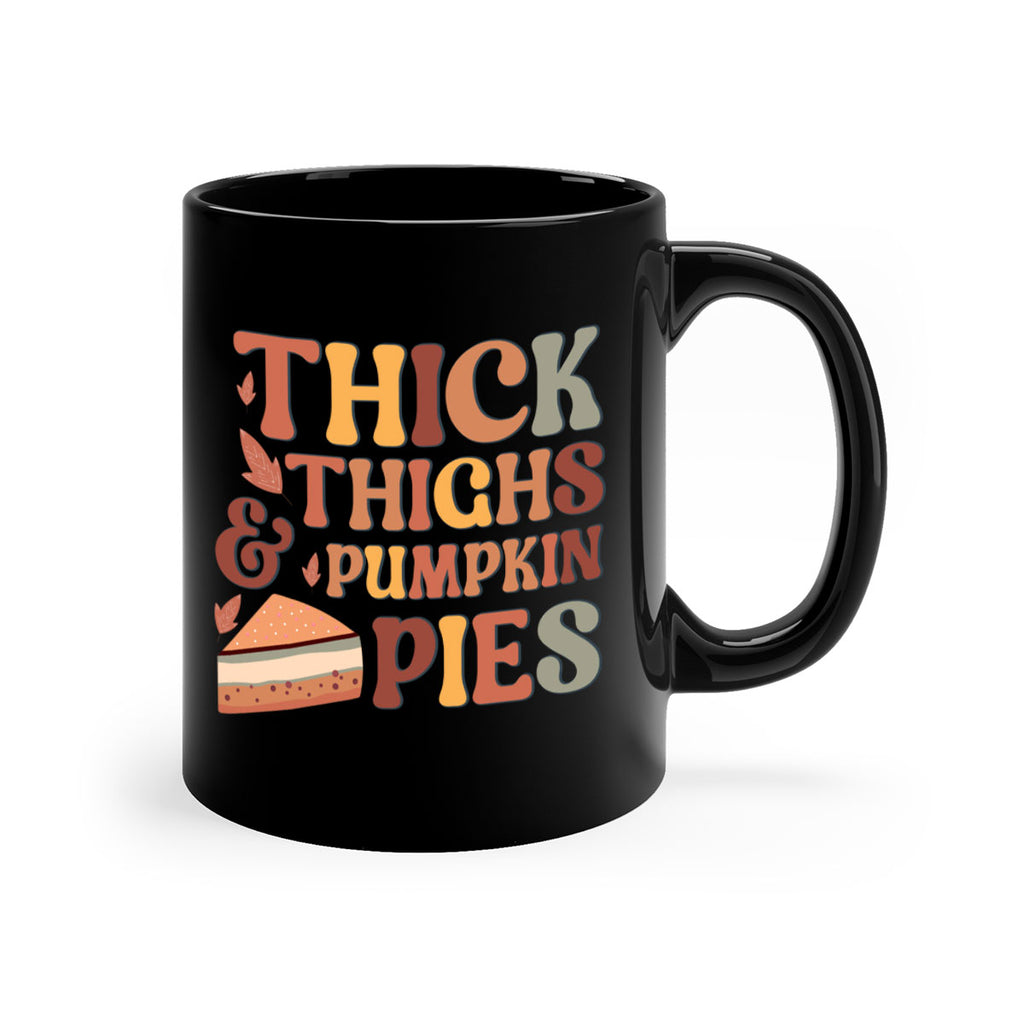 Thick Thighs And Pumpkin Pies 613#- fall-Mug / Coffee Cup