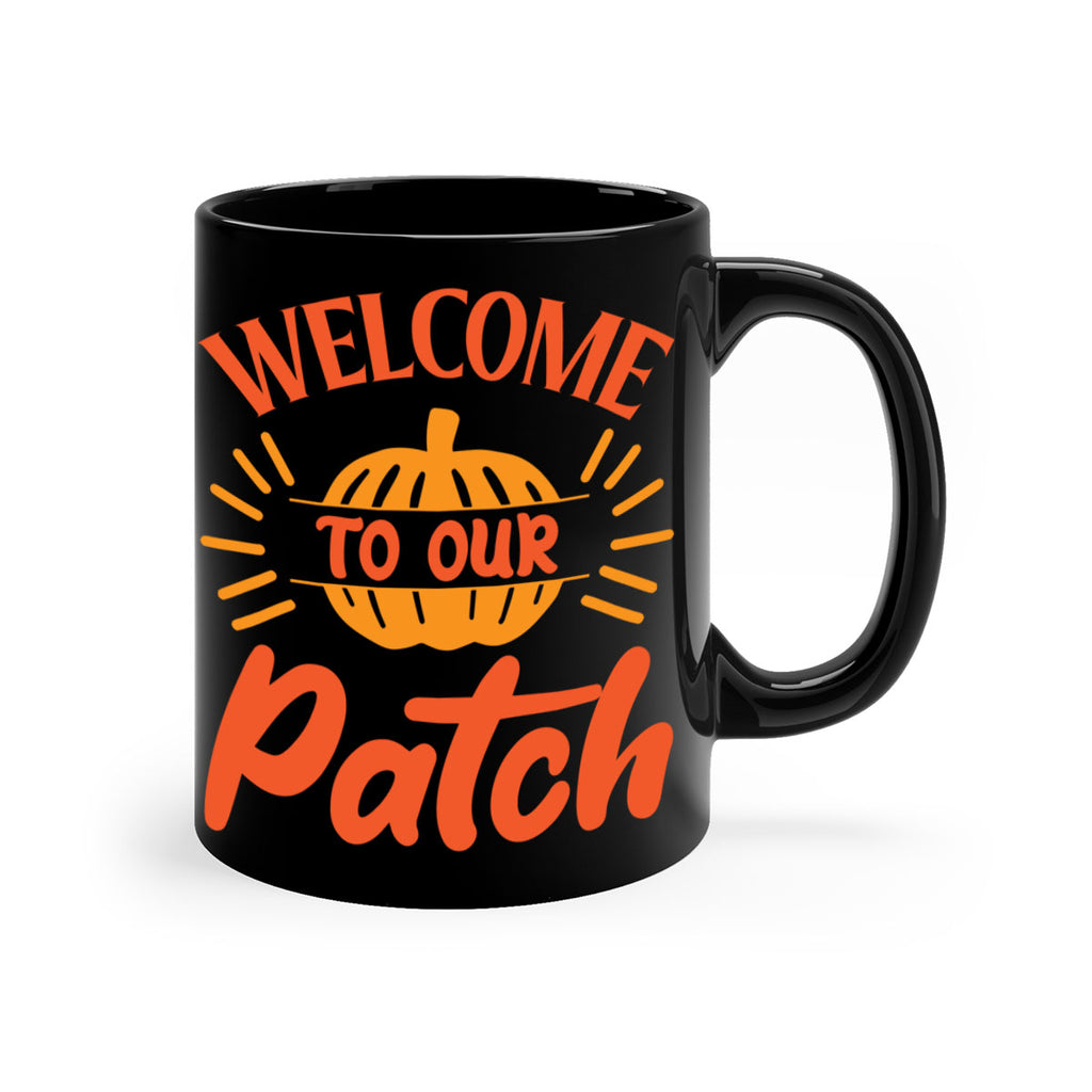 Welcome To Our Patch 631#- fall-Mug / Coffee Cup