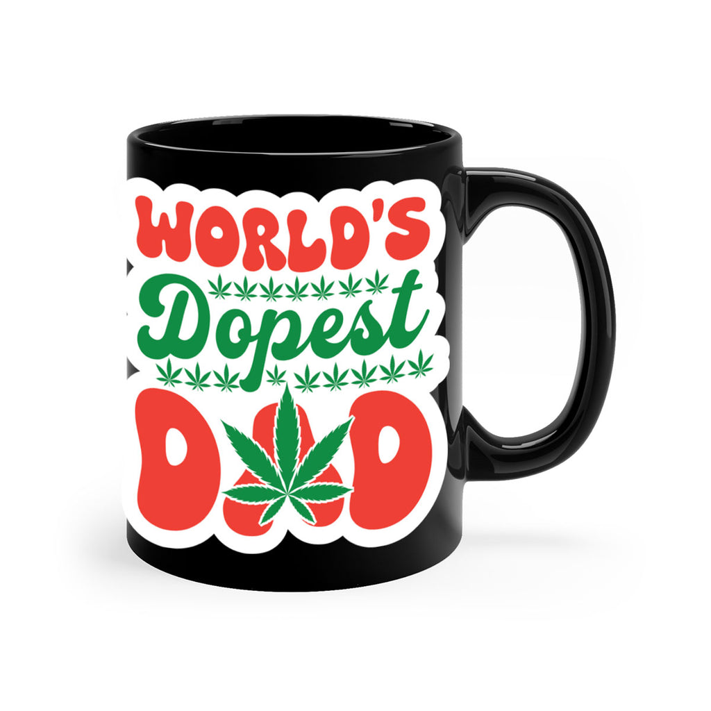 Worlds Dopest Dad 306#- marijuana-Mug / Coffee Cup
