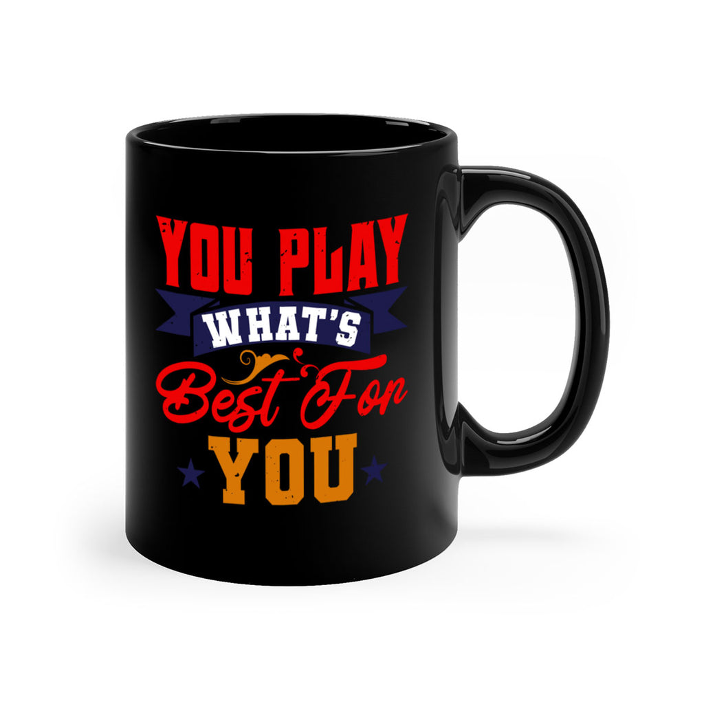 You play what’s best for you 9#- chess-Mug / Coffee Cup