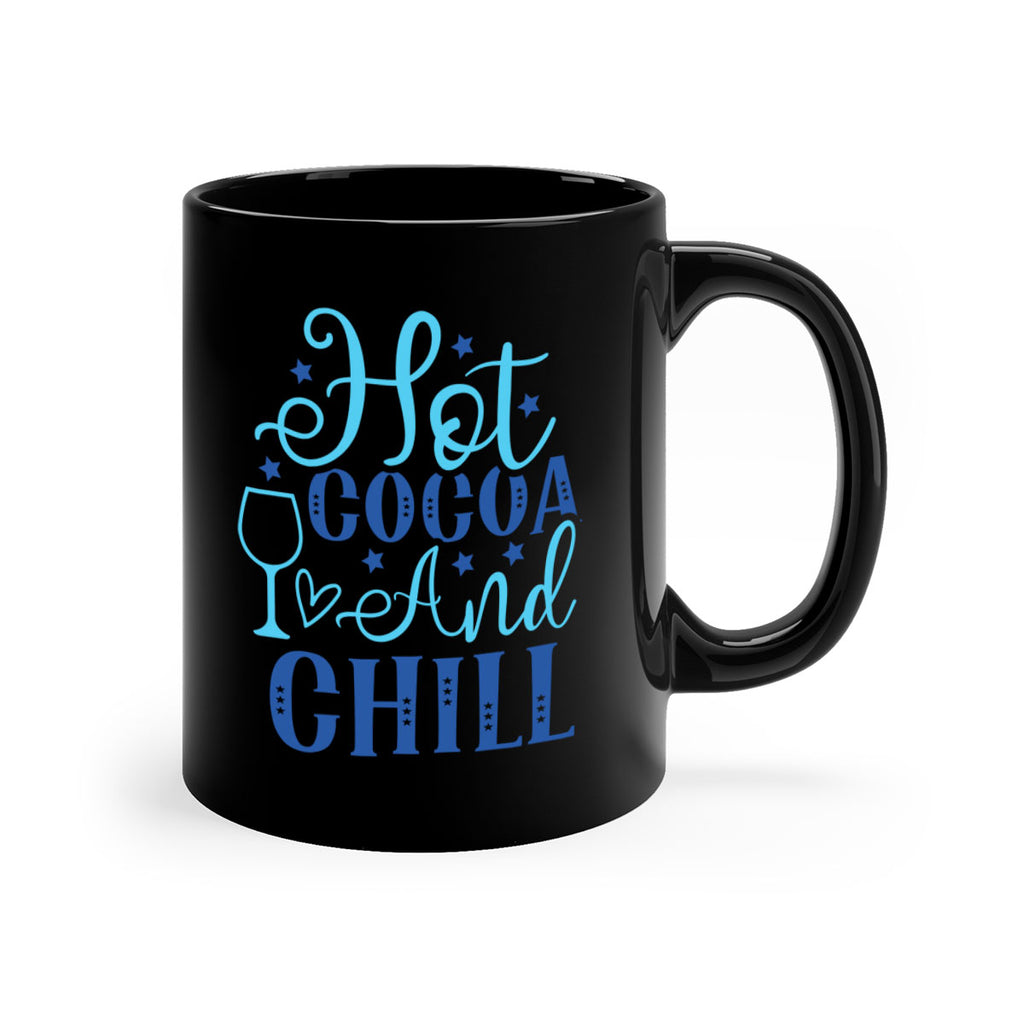 hot cocoa and chill 206#- winter-Mug / Coffee Cup