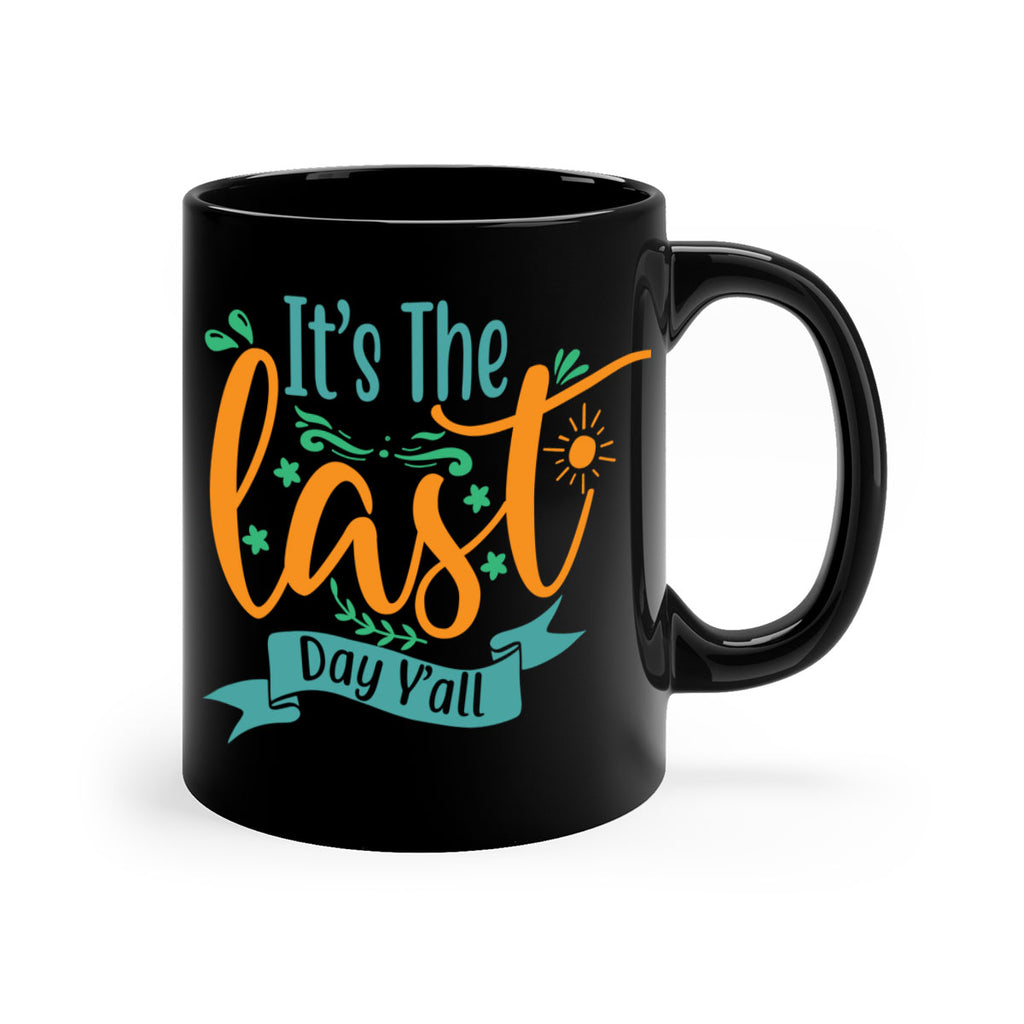 it's the last day y'all 2#- last day of school-Mug / Coffee Cup