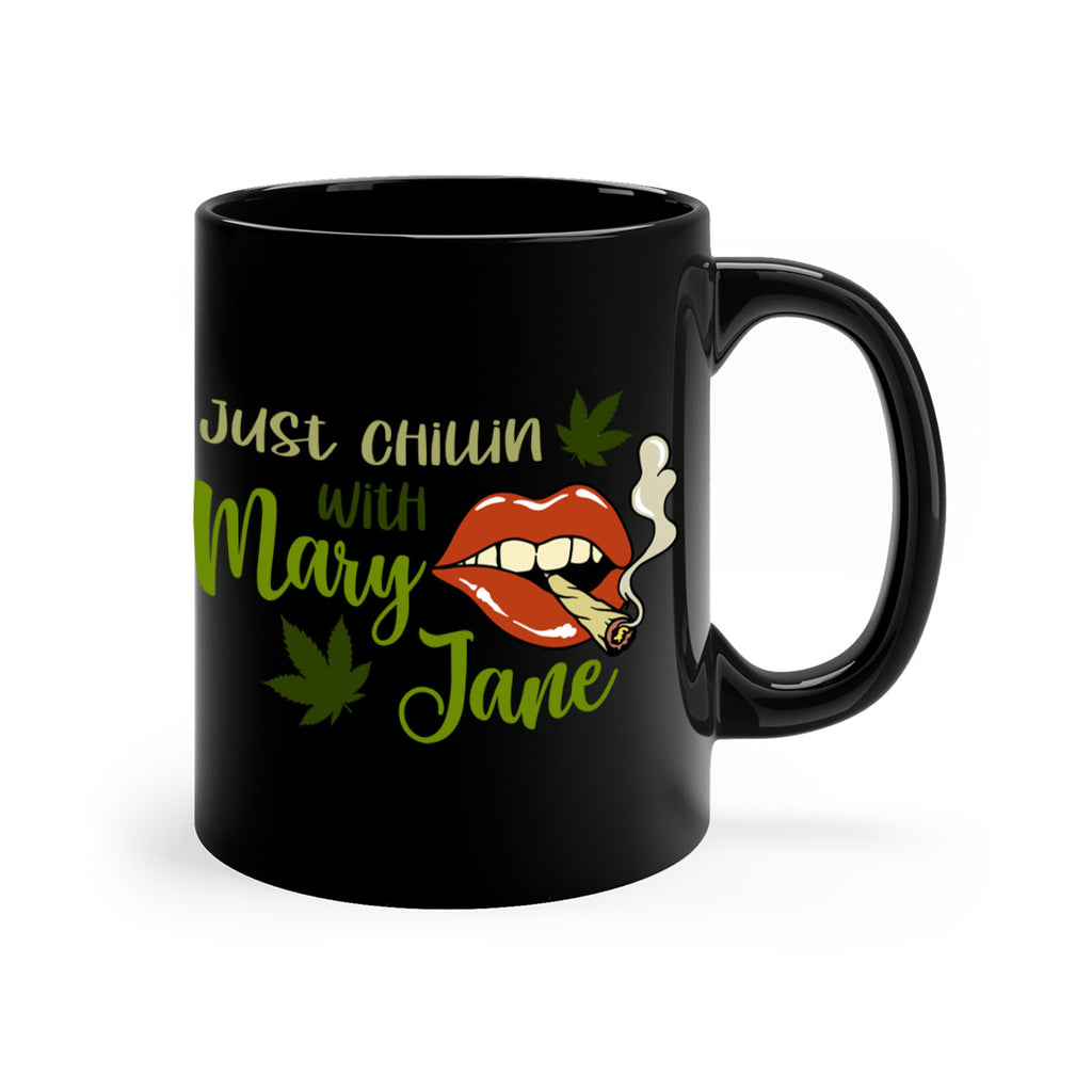 just chillin with mary jane 167#- marijuana-Mug / Coffee Cup