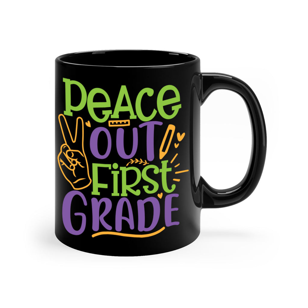peace out 1st grade 30#- First Grade-Mug / Coffee Cup