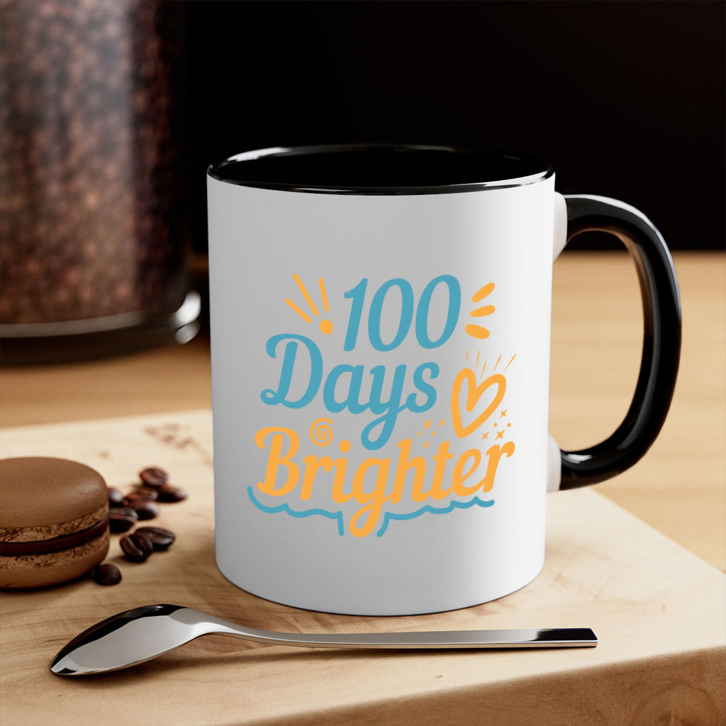 1 days brighter 16#- 100 days-Mug / Coffee Cup