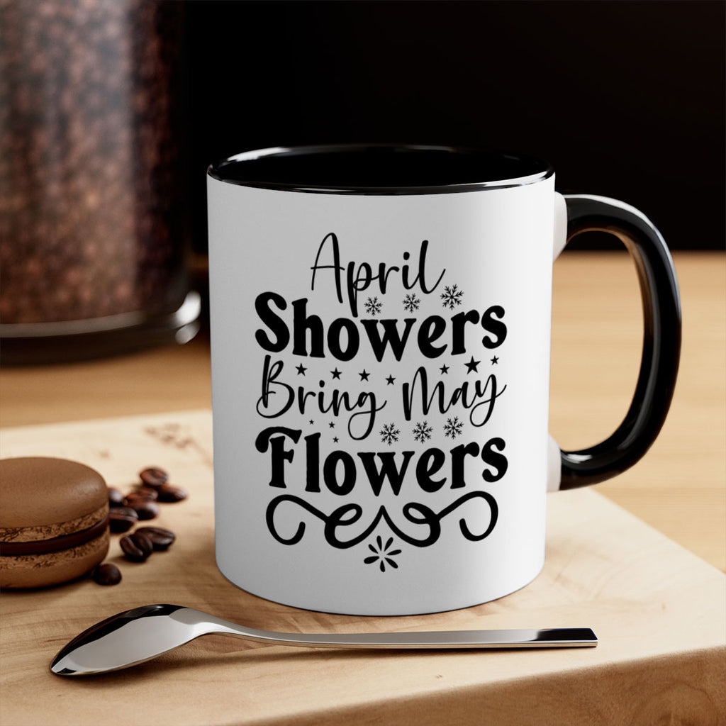 April Showers Bring May Flowers 19#- spring-Mug / Coffee Cup