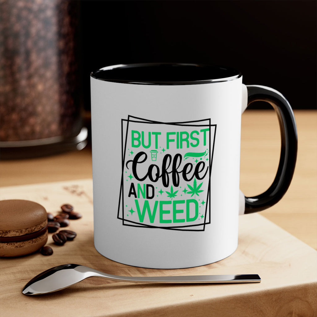 But First Coffee And Weed 25#- marijuana-Mug / Coffee Cup