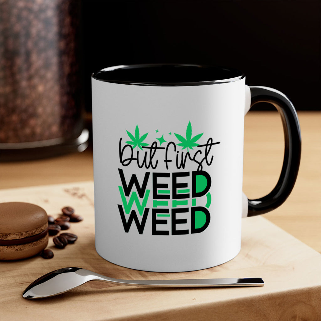 But First Weed 30#- marijuana-Mug / Coffee Cup