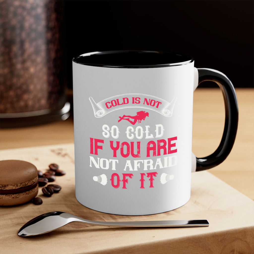 Cold is not so cold if you are not afraid of it 1356#- ski-Mug / Coffee Cup