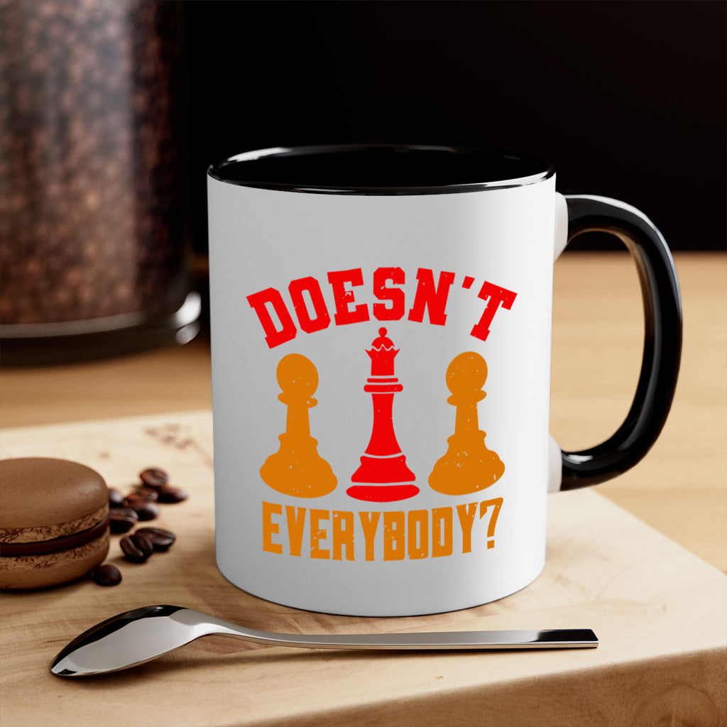 Doesnt everybody 1#- chess-Mug / Coffee Cup