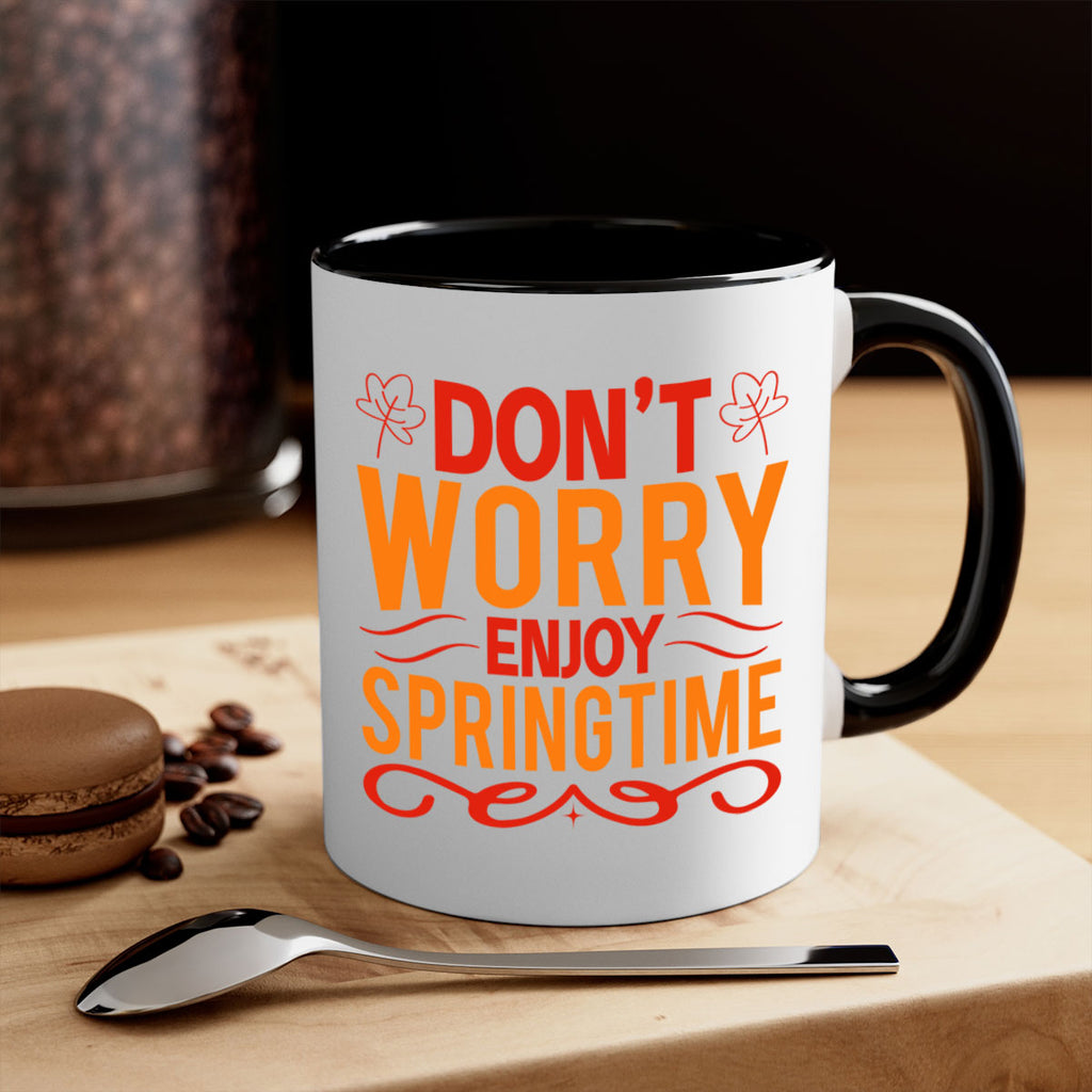 Don’t worry enjoy springtime 125#- spring-Mug / Coffee Cup
