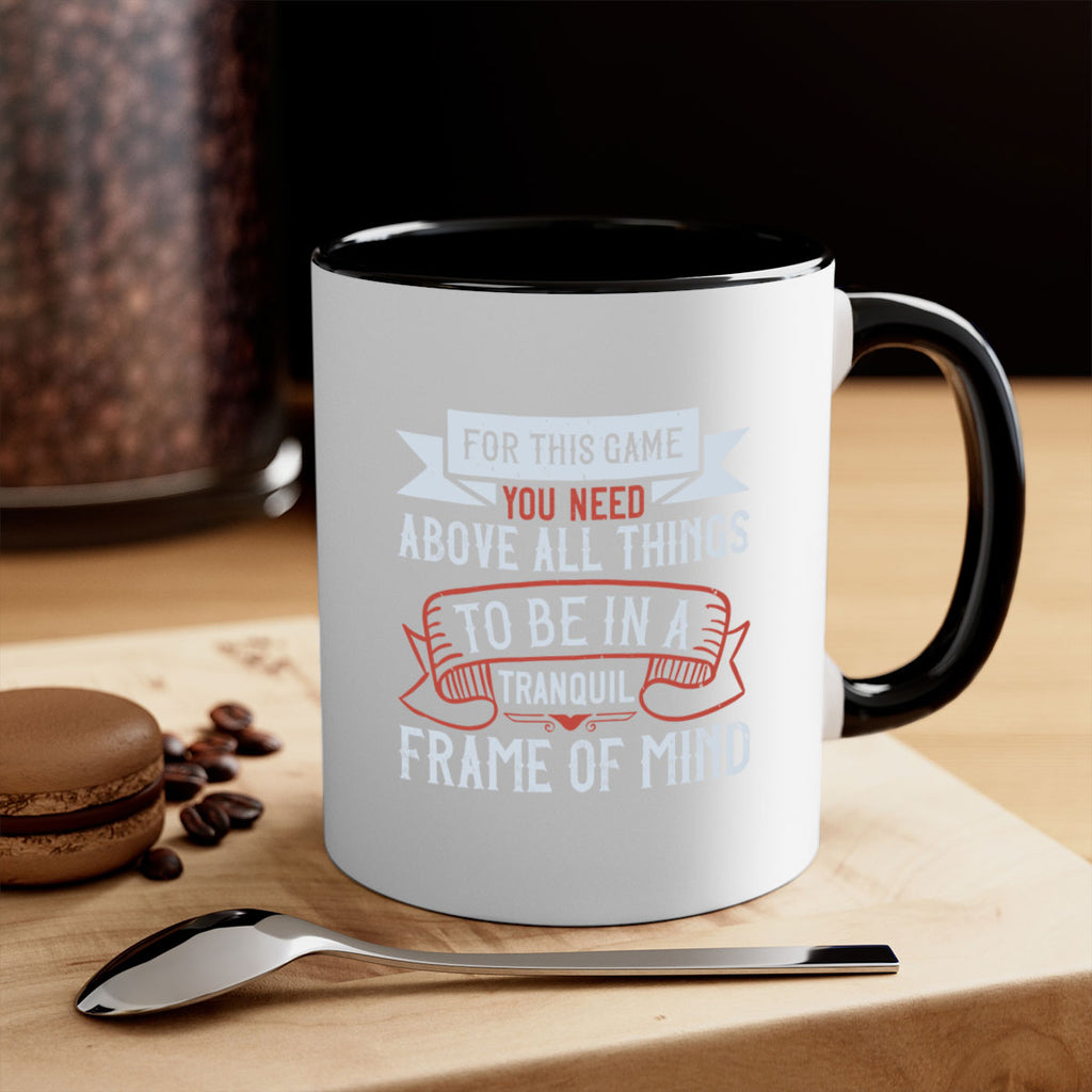 For this game you need above all things to be in a tranquil frame of mindd 2339#- golf-Mug / Coffee Cup