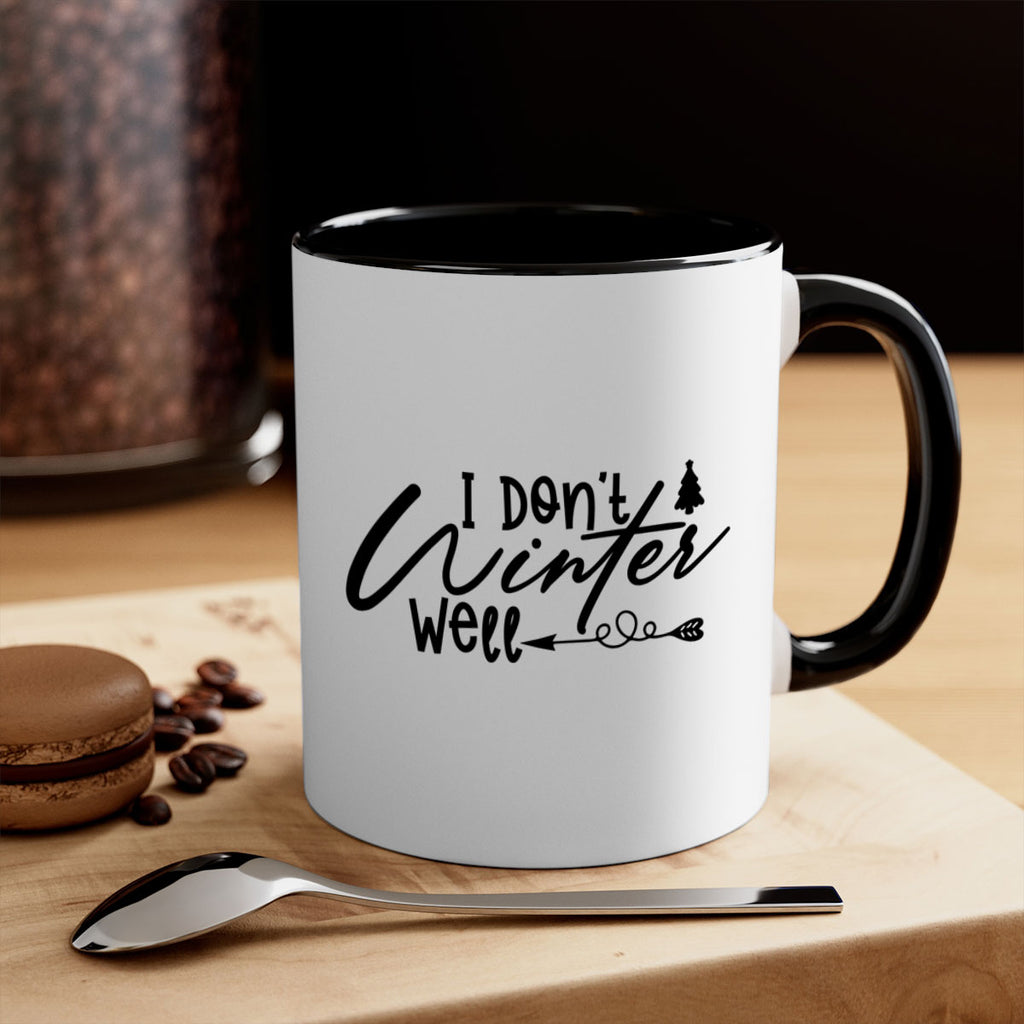 I Don t Winter Well 221#- winter-Mug / Coffee Cup
