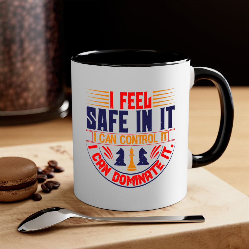 I feel safe in it I can control it I can dominate it 45#- chess-Mug / Coffee Cup