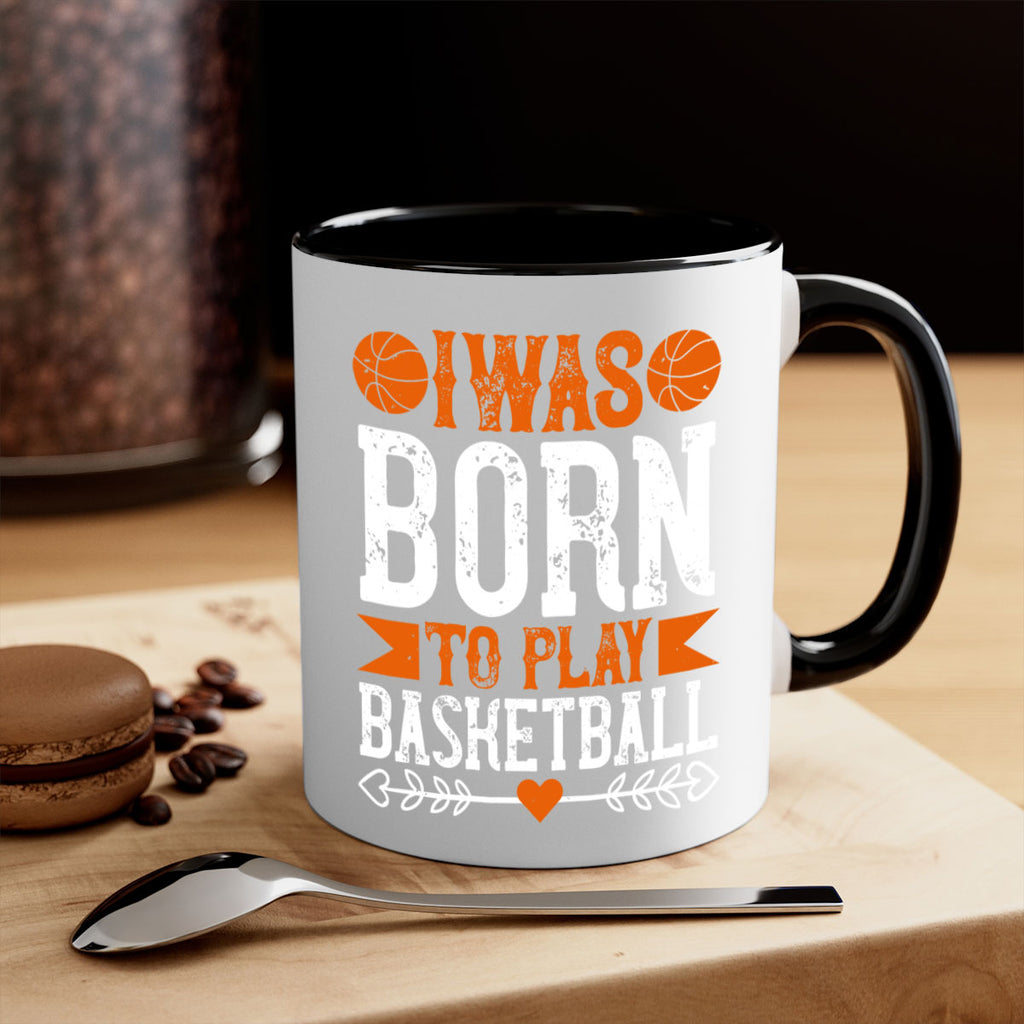 I was born to play basketball 2215#- basketball-Mug / Coffee Cup