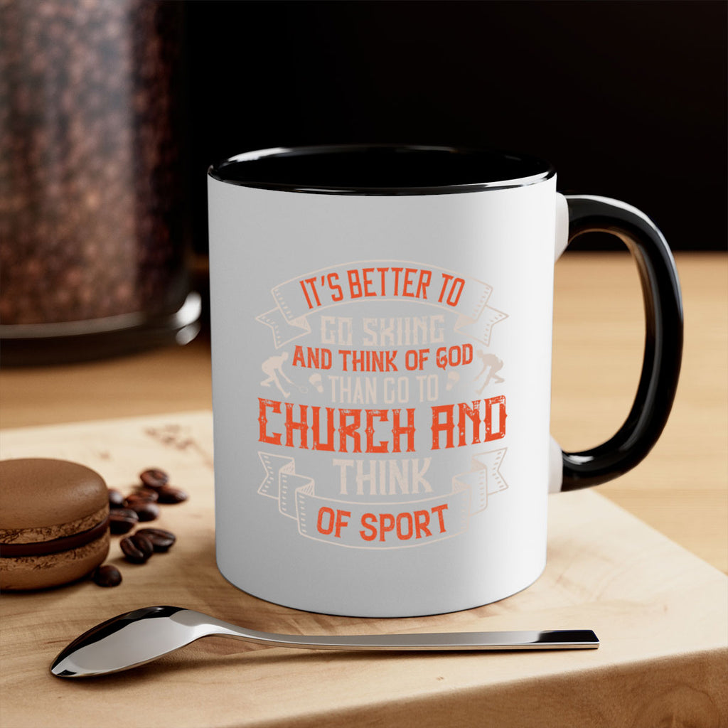 It’s better to go skiing and think of God than go to church and think of sport 982#- ski-Mug / Coffee Cup