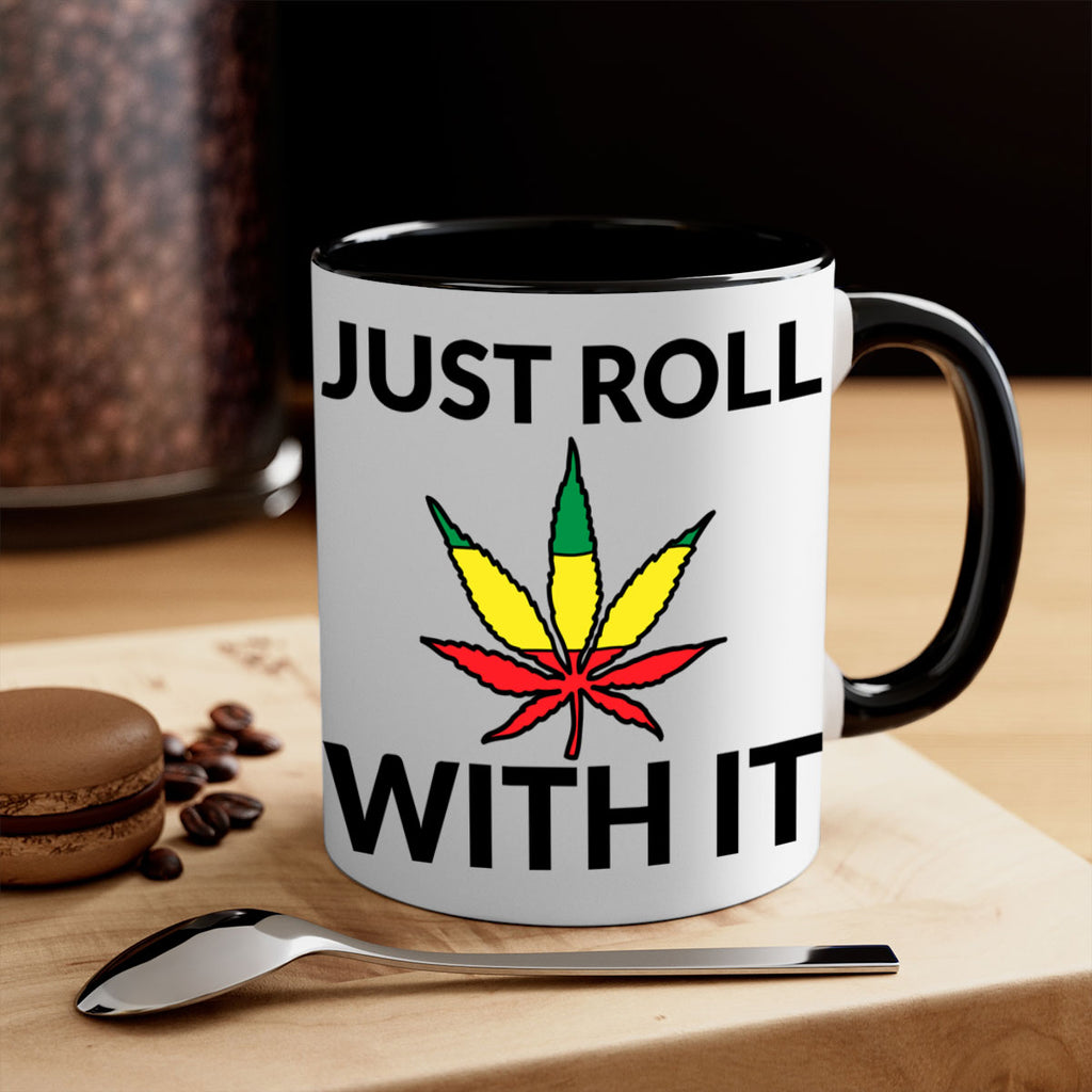 Just roll with it 169#- marijuana-Mug / Coffee Cup