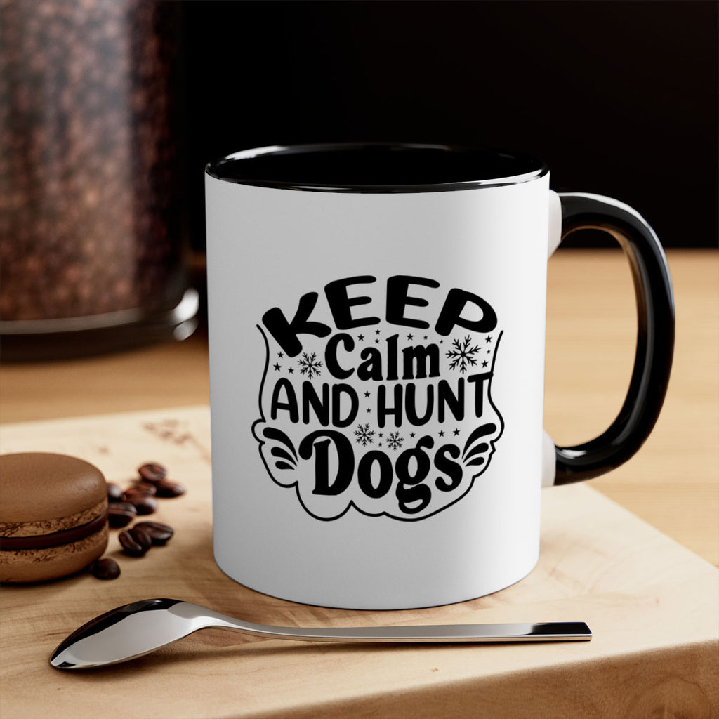 Keep Calm And Hunt Dogs 290#- spring-Mug / Coffee Cup
