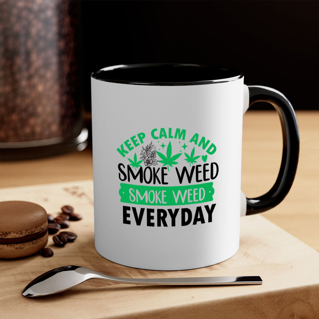 Keep Calm And Smoke Weed EveryDay 171#- marijuana-Mug / Coffee Cup