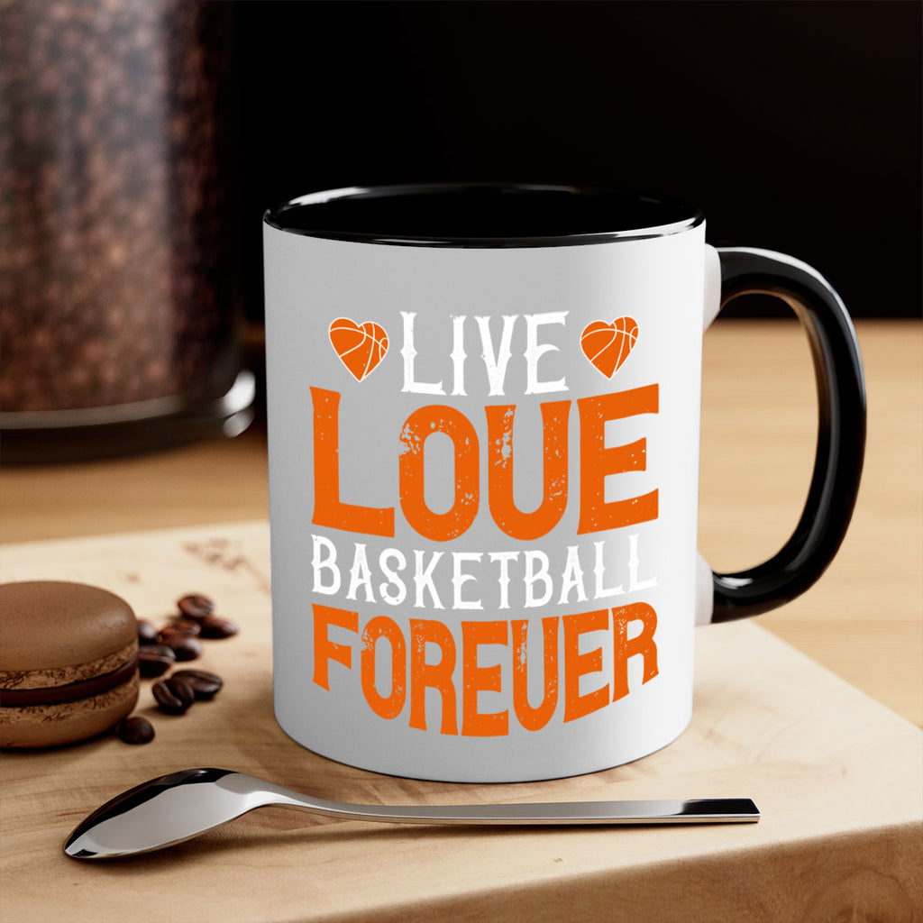 Live love basketball forever 793#- basketball-Mug / Coffee Cup