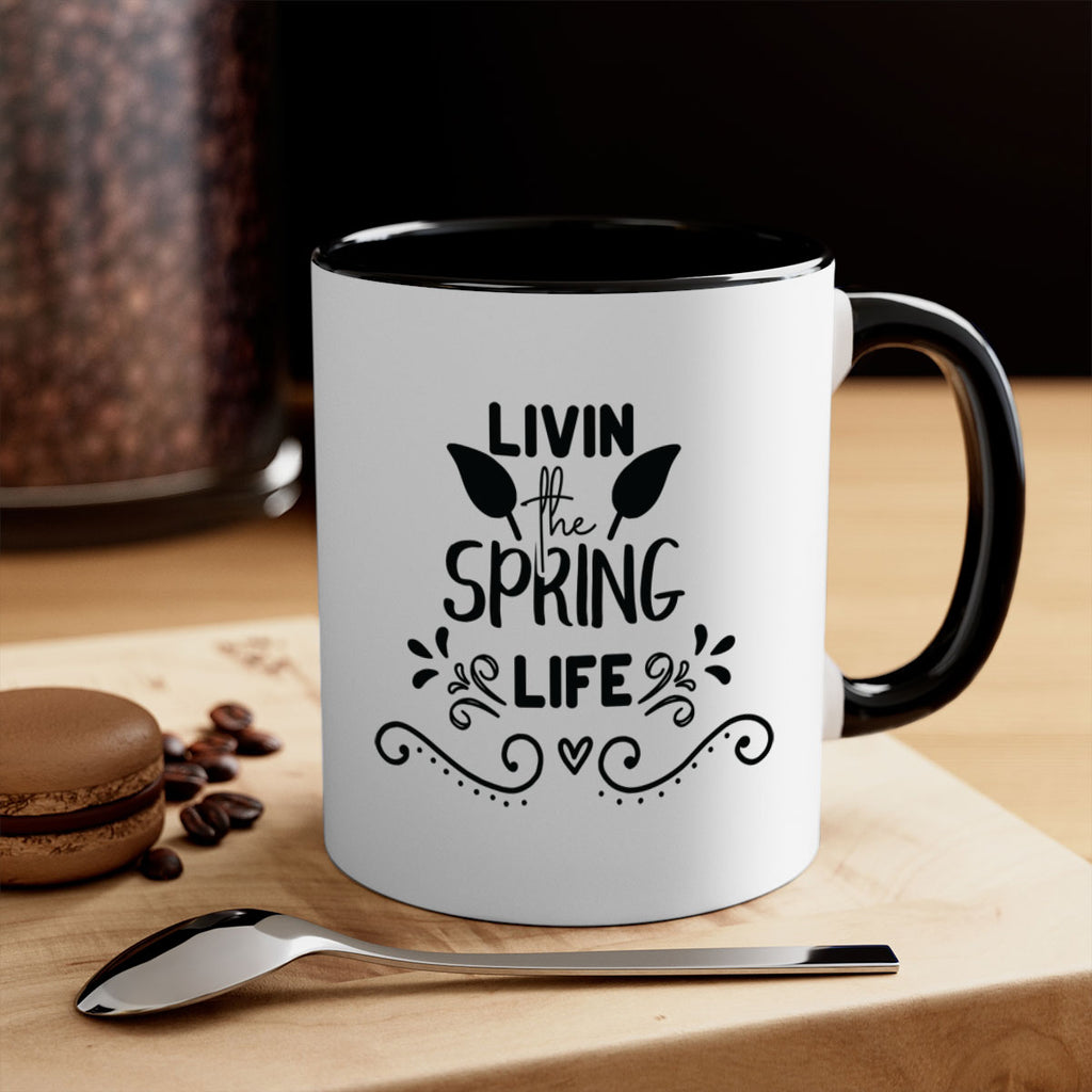 Livin the Spring Life 312#- spring-Mug / Coffee Cup