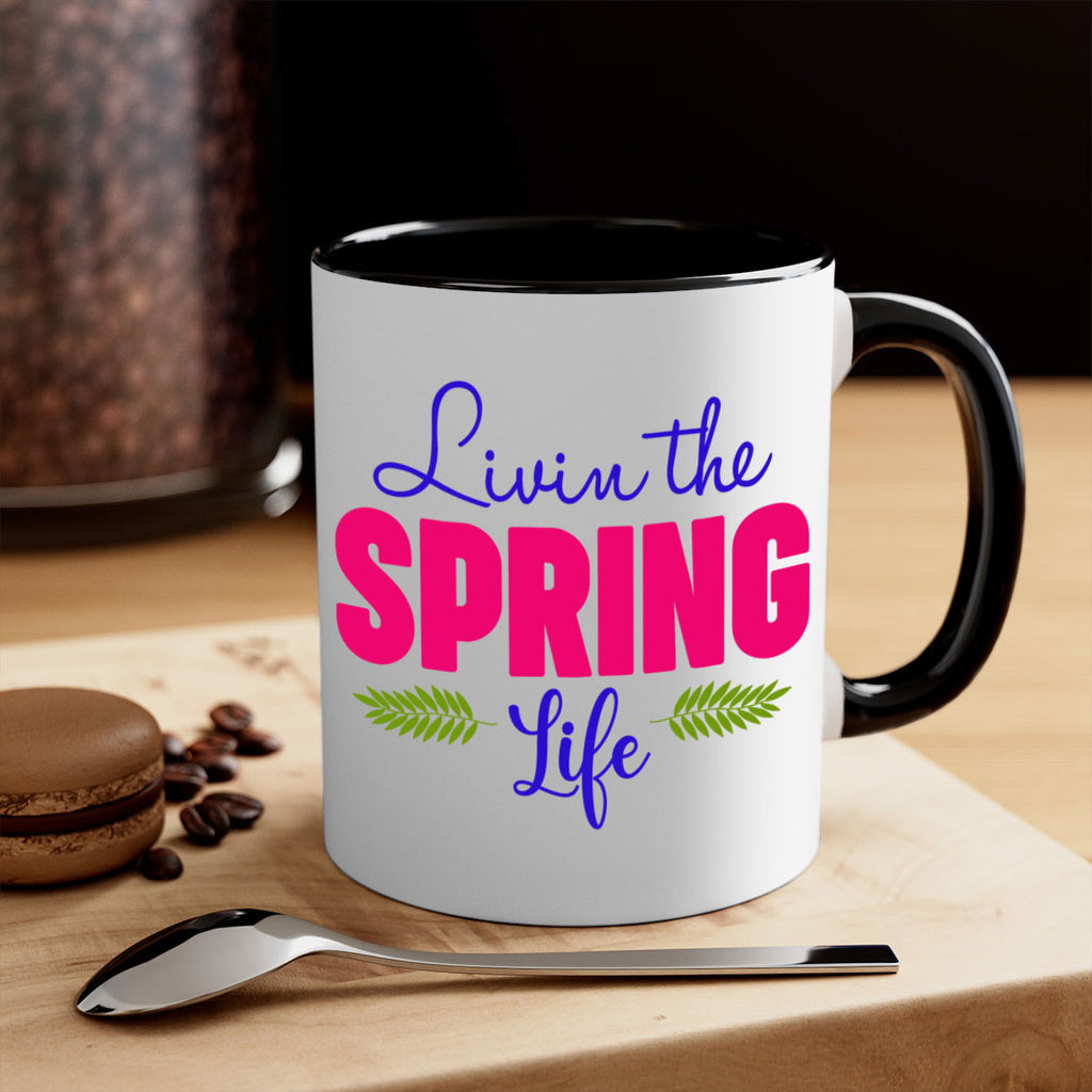 Livin the Spring Life 314#- spring-Mug / Coffee Cup