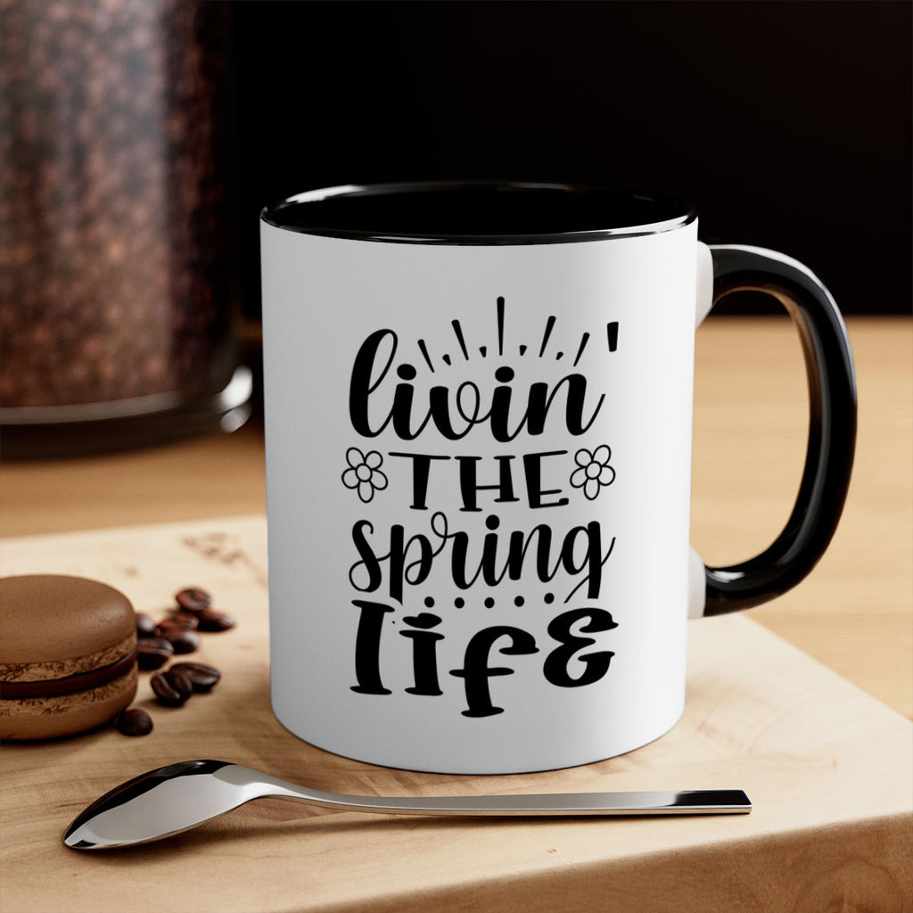 Livin the spring life  319#- spring-Mug / Coffee Cup