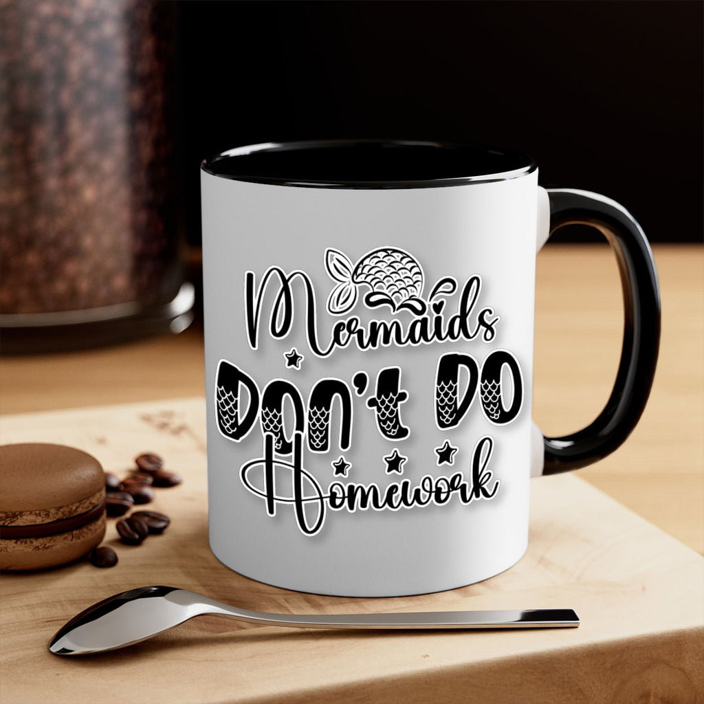 Mermaids Dont Do Homework 484#- mermaid-Mug / Coffee Cup
