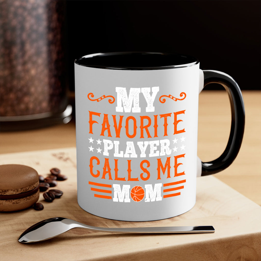 My favorite player calls me mom 654#- basketball-Mug / Coffee Cup