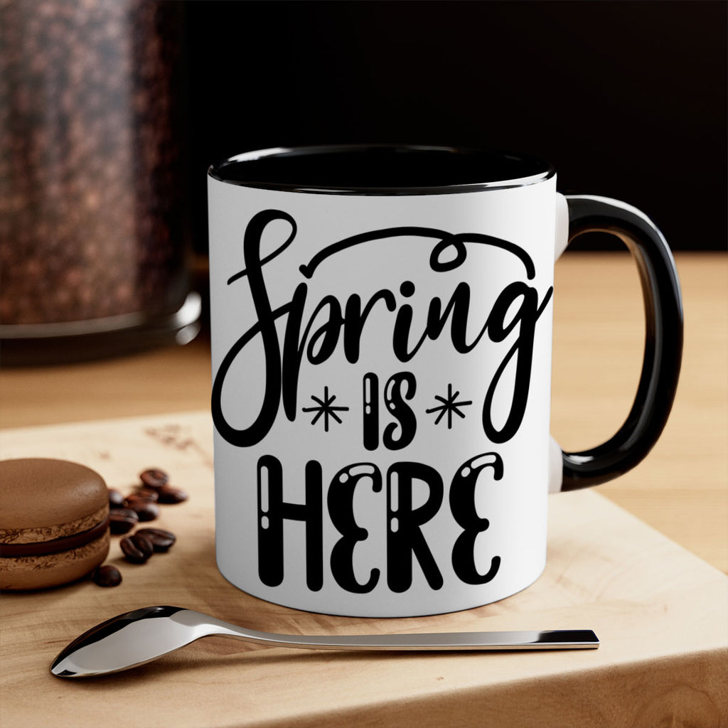 SPRING is HERE  500#- spring-Mug / Coffee Cup
