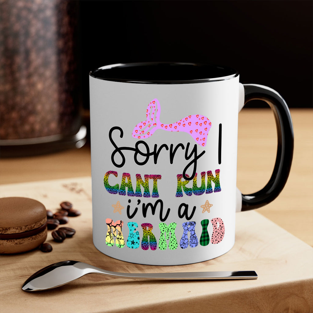 Sorry I Cant Run Im 609#- mermaid-Mug / Coffee Cup