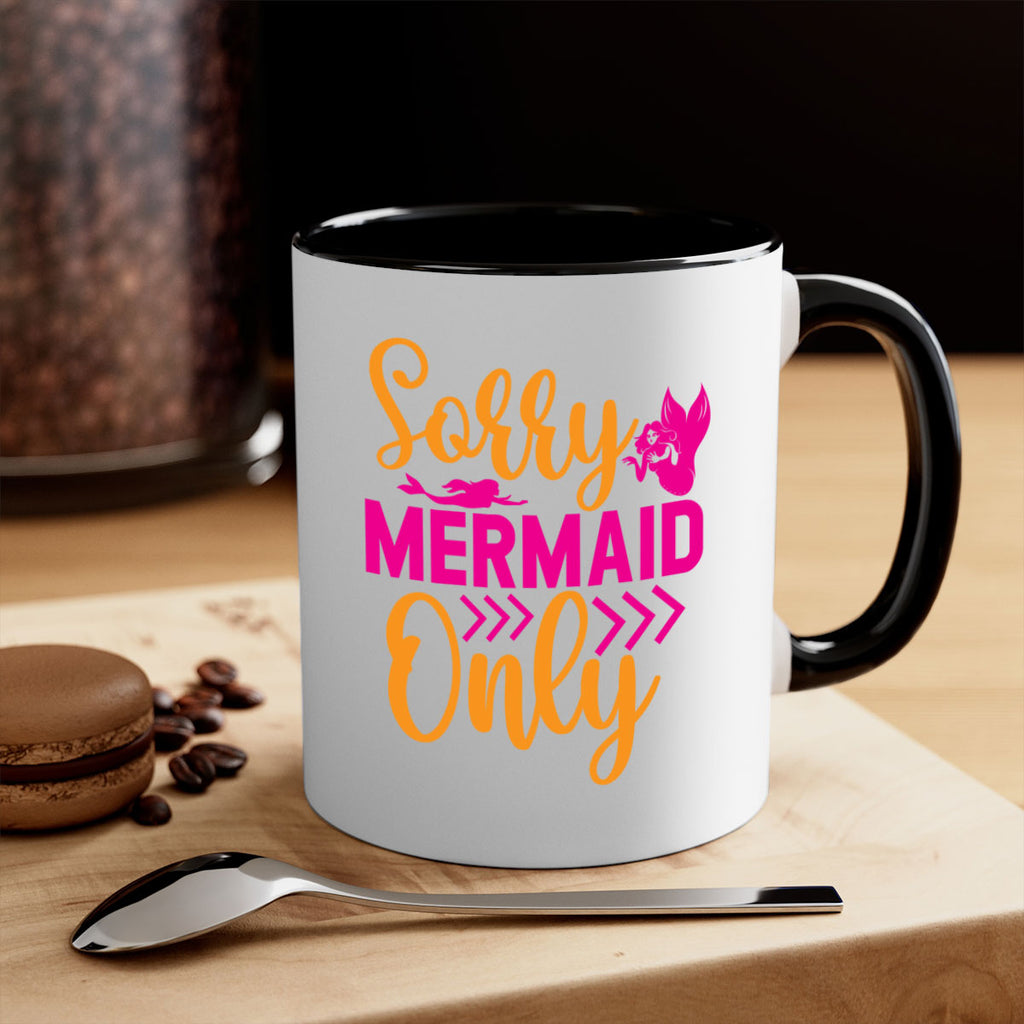 Sorry Mermaid Only 602#- mermaid-Mug / Coffee Cup