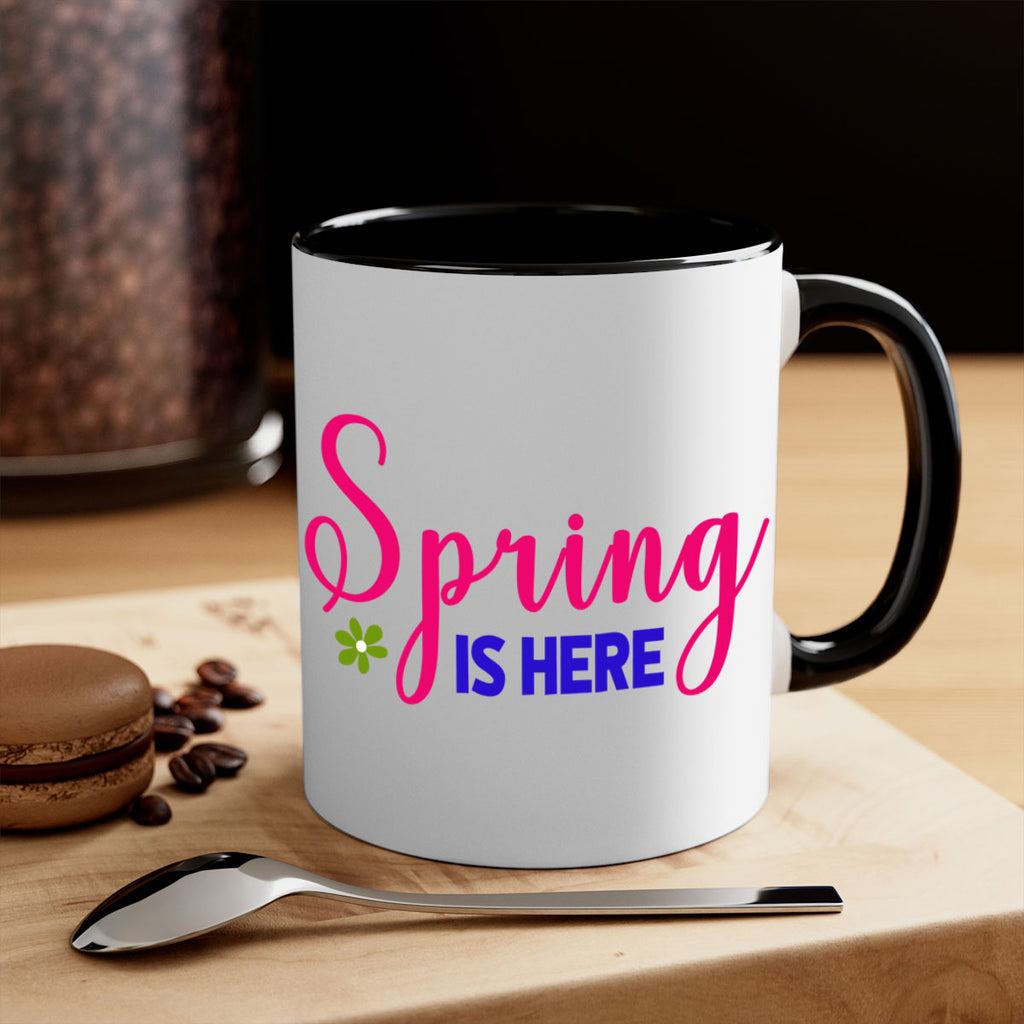 Spring is Here 455#- spring-Mug / Coffee Cup