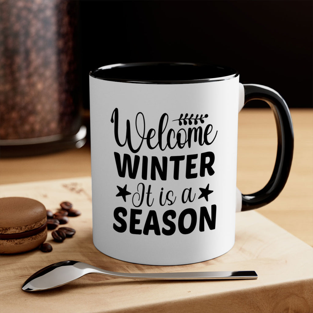 Welcome Winter It is a Season471#- winter-Mug / Coffee Cup