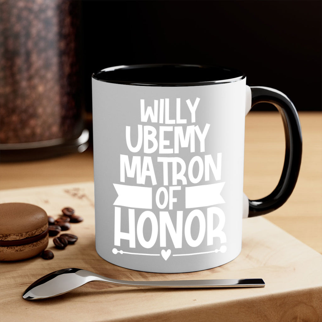Willy 1#- matron of honor-Mug / Coffee Cup