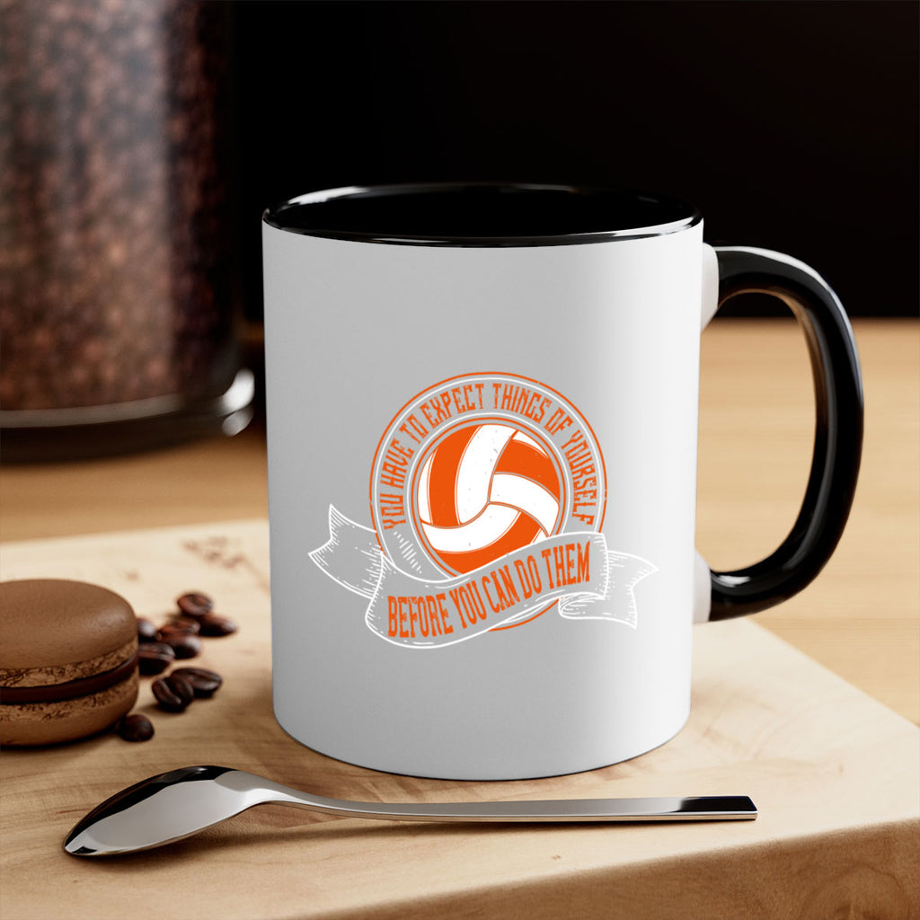 You have to expect things of yourself before you can do them Style 12#- volleyball-Mug / Coffee Cup