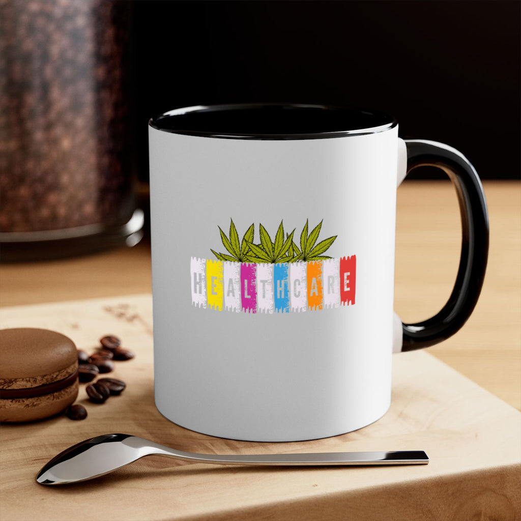 healthcare is marijuana 105#- marijuana-Mug / Coffee Cup