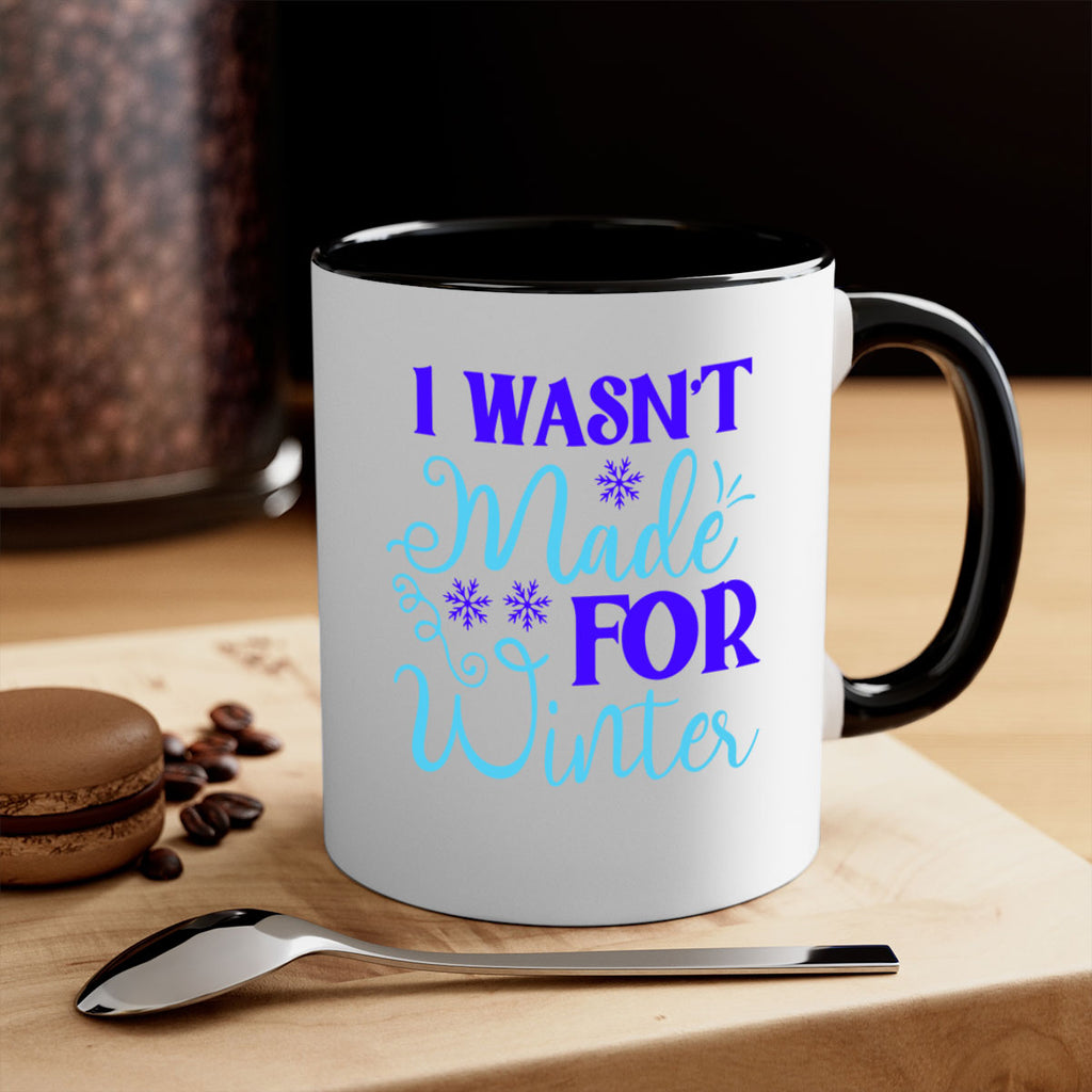 i wasnt made for winter 234#- winter-Mug / Coffee Cup