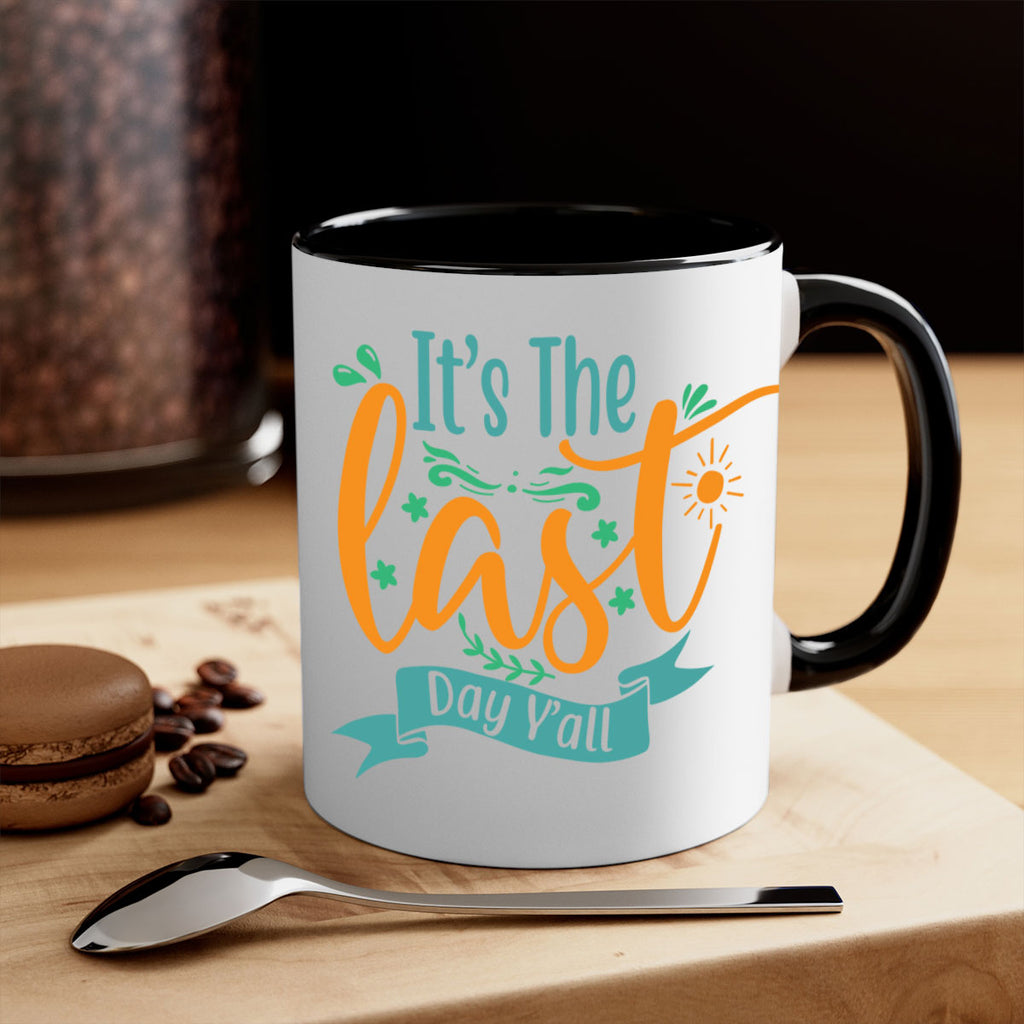 it's the last day y'all 2#- last day of school-Mug / Coffee Cup