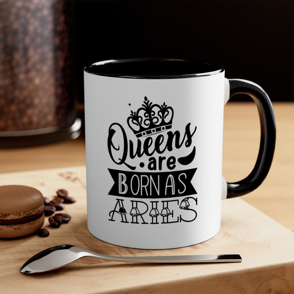 queens are born as Aries 389#- zodiac-Mug / Coffee Cup