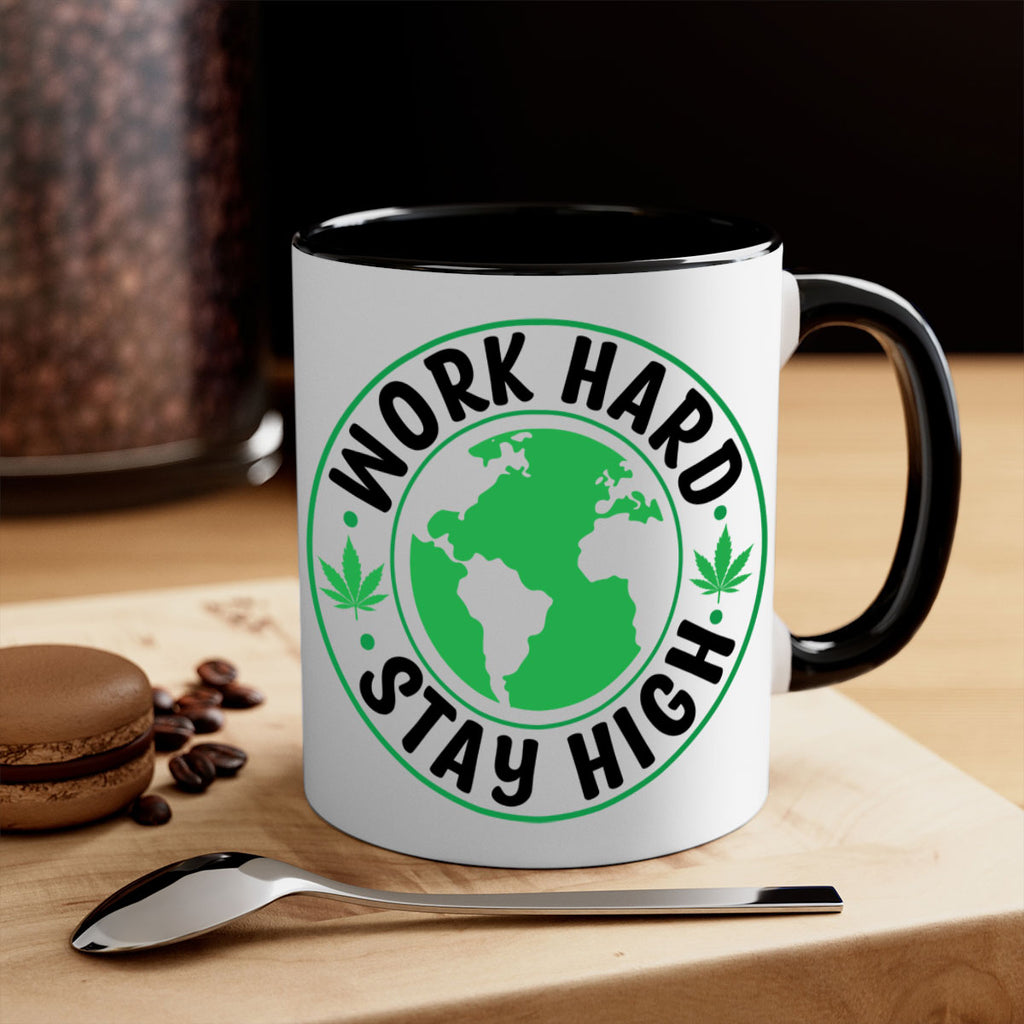 work hard stay high 303#- marijuana-Mug / Coffee Cup