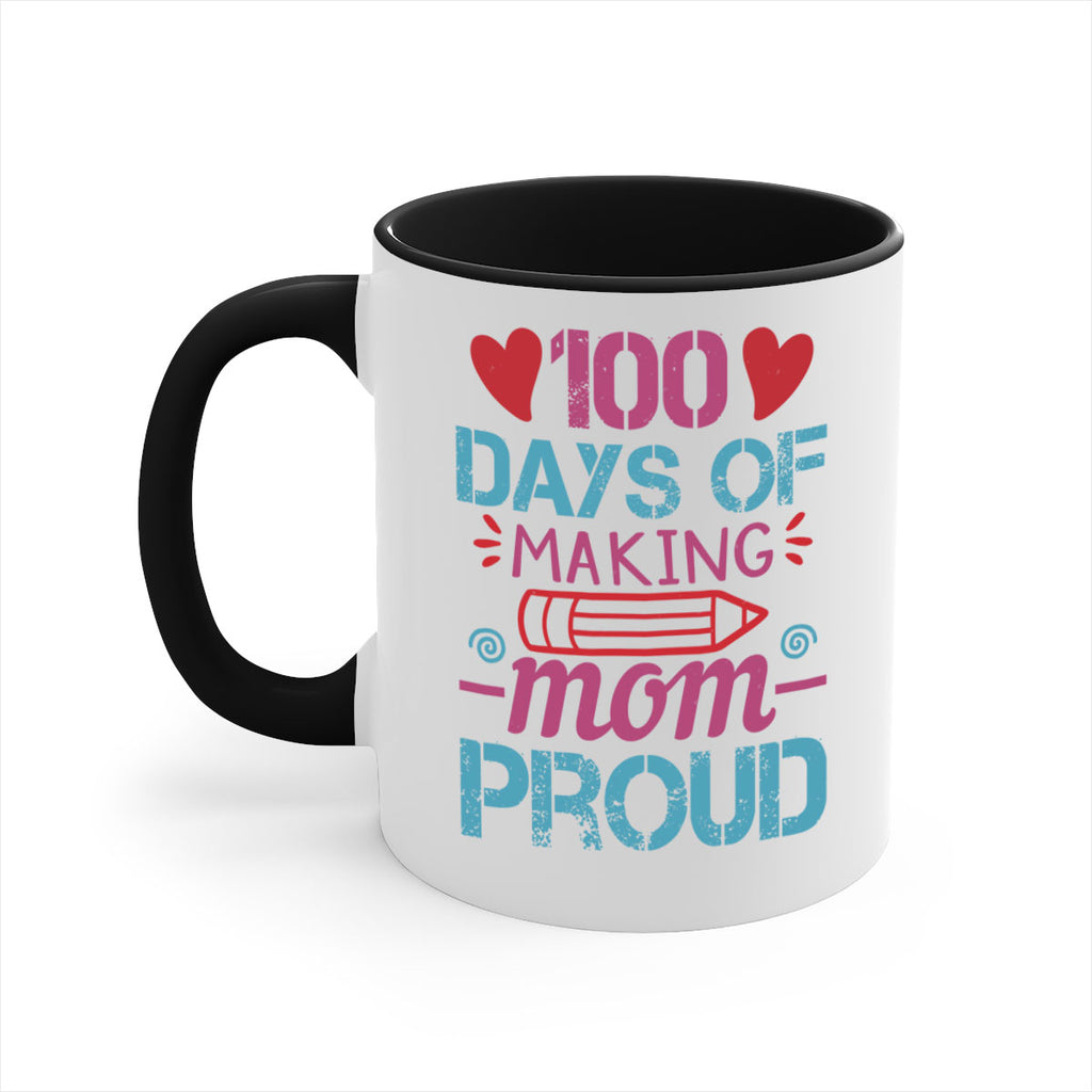3 days of making mom proud 43#- 100 days-Mug / Coffee Cup