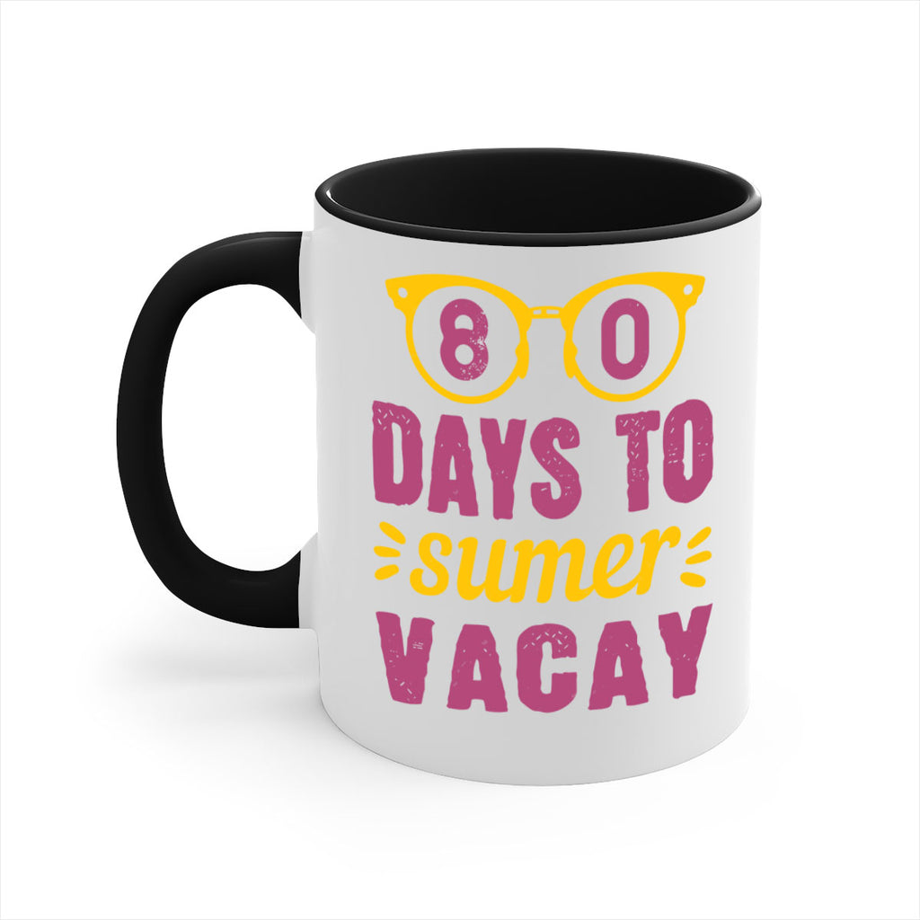 8 days to sumer vacay 1#- 100 days-Mug / Coffee Cup